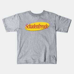 Schadenfreude (Seinfeld parody) Kids T-Shirt